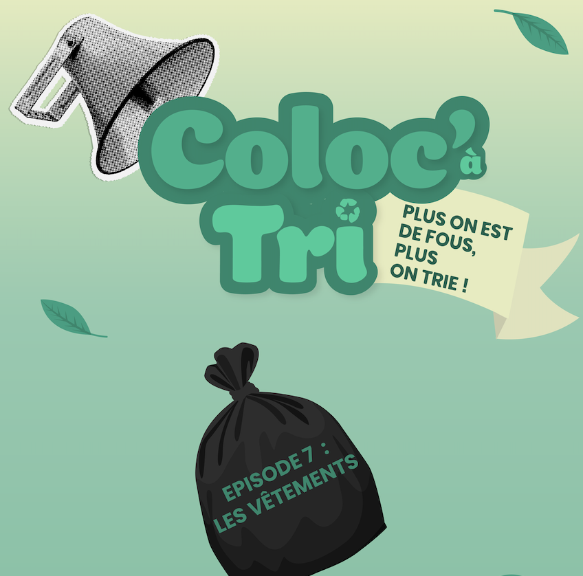 Coloc’ à Tri |  Épisode 8 – Les vêtements